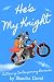 He’s My Knight: A Steamy Co...