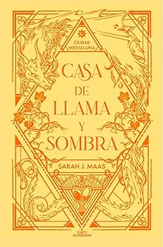 Casa de llama y sombra  (Ciudad Medialuna, #3)