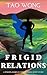Frigid Relations (A Powers, Masks and Capes Short Story)