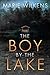 The Boy By the Lake by Marie Wilkens