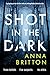 Shot in the Dark by Anna Britton