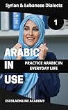 Arabic in Use 1: ...