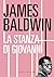 La stanza di Giovanni by James Baldwin La stanza di Giovanni by James Baldwin