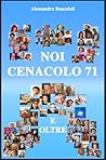 NOI CENACOLO 71 E OLTRE (Italian Edition)