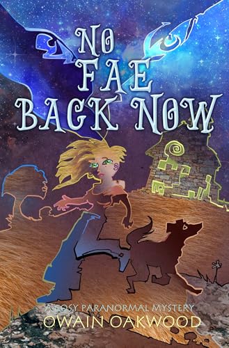 No Fae Back Now: A Cosy Paranormal Mystery (Kindle Edition)