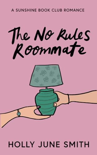 The No Rules Roommate (Sunshine Book Club #3)
