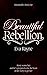 Beautiful Rebellion (Untama...