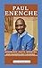 PAUL ENENCHE : Biography, F...