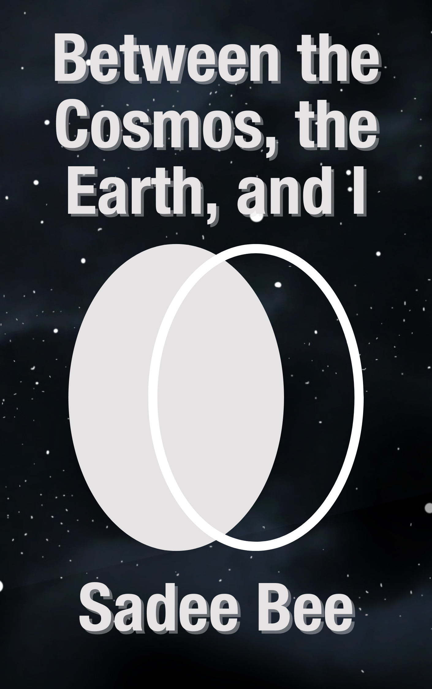 Between the Cosmos, the Earth, and I (Unknown Binding)