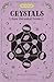 Crystals