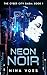 Neon Noir (The Cyber City S...