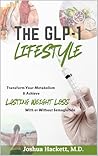 The GLP-1 Lifesty...