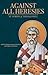 Against All Heresies: with Dialogue Against the Latins and Chapters on Prayer