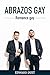 Abrazos gay: Romance gay (R...