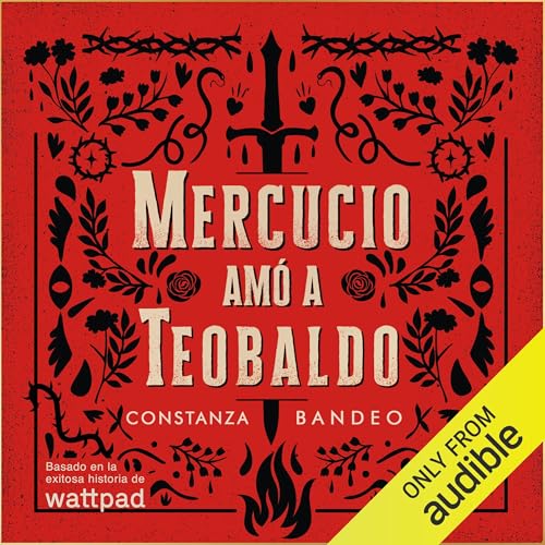 Mercucio amó a Teobaldo (Audiobook)