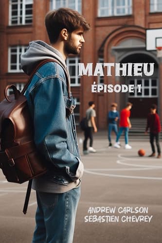 Mathieu – Épisode 1 (French Edition)