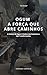 OGUM: A FORÇA QUE ABRE CAMINHOS (OS ORIXÁS) (Portuguese Edition)