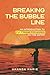 Breaking the Bubble Line by Amanda Marie
