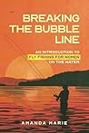 Breaking the Bubble Line: An Introduction to Fly Fishing for Women on the Water