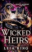 Wicked Heirs (Electi Academy #1)
