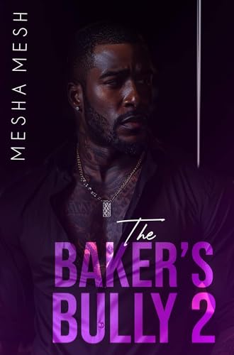 The Baker's Bully 2 (Kindle Edition)