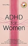 ADHD for Women: N...