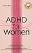 ADHD for Women by Erica May