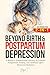Beyond Birth and Postpartum...