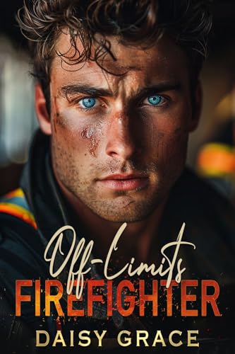 Off-Limits Firefighter (Kindle Edition)