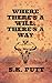 Where There's A Will, There's A Way by S.K. Putt