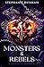 Monsters & Rebels (A Legacy of Monsters Book 2)