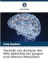 Technik zur Analyse der EEG-Aktivität bei jungen und älteren Menschen (German Edition)