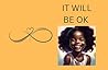 It Will Be Ok