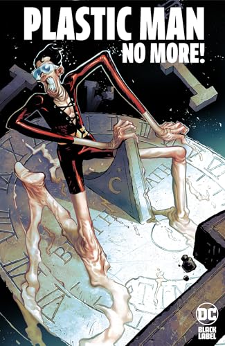 Plastic Man No More! (Hardcover)