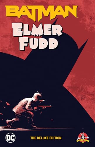 Batman/Elmer Fudd: The Deluxe Edition (Hardcover)