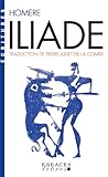 Iliade (Espaces Libres - Ecritures): Traduction de Pierre Judet de la Combe
