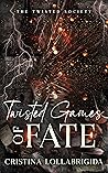 Book cover for Twisted Games of Fate (The Twisted Society Presents #4)