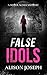 FALSE IDOLS a gripping British crime mystery full of twists (Sister Agnes Mysteries)