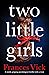 Two Little Girls by Frances Vick