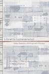 Libretto Lunaversitol: Notes Towards a Glottogenetic Process Libretto Lunaversitol: Notes Towards a Glottogenetic Process