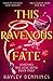 This Ravenous Fate (This Ravenous Fate #1)