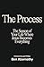 The Process: The Season of Your Life Where Jesus Becomes Everything
