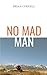 No Mad Man