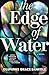 The Edge of Water