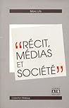 Récit, médias et société (Pédasup) (French Edition)