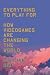 Everything to Play For: How...