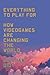 Everything to Play For: How Videogames Are Changing the World
