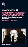 Mussolini ha fatt...