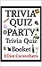 TRIVIA PARTY BOOKLET: Quest...