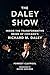 The Daley Show: Inside the Transformative Reign of Chicago's Richard M. Daley